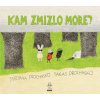 Kam zmizlo more? - Prochasko Mariana, Taras Prochasko