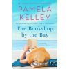 The Bookshop by the Bay - Pamela M. Kelley