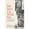 My Sins Go With Me - Martin Sixsmith
