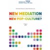 New mediation new pop culture? - Fišerová Michaela Machek Jakub