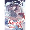 Seven Seas Entertainment Amongst Us - Book 1: Soulmates