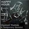 Happy Hour - CD - Třešňák Vlastimil, Temporary Quintet