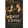 Život s Otou - Dita Kraus