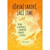 Úžasní takoví, jací jsme - Kniha o sebepřijetí, sebedůvěře a radosti ze života - Aneta Langrová