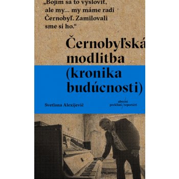 Černobyľská modlitba - Svetlana Alexijevič