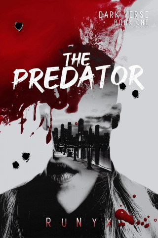 The Predator: A Dark Contemporary Mafia Romance Runyx