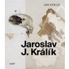 Jaroslav J Králík 1924 1999 - Jan Králík