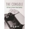 The Con50le: 50 Years of Home Video Gaming (Diver,Mike)(Pevná)