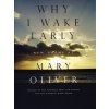 Why I Wake Early (Mary Oliver)(Brožovaná)