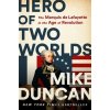 Hero of Two Worlds - Mike Duncan