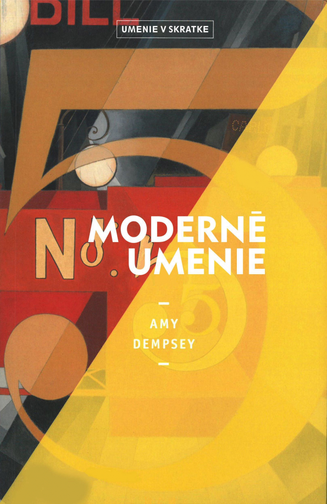 Moderné umenie Umenie v skratke - Amy Dempsey