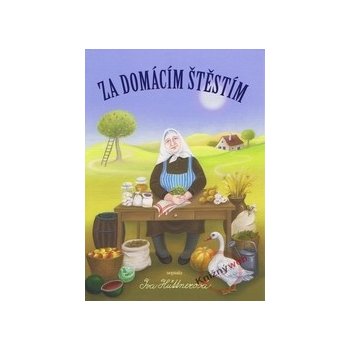 Za domácím štěstím - Iva Hüttnerová