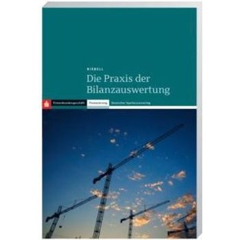 Die Praxis der Bilanzauswertung - Riebell, Claus