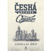 Česká Amerika: Chicago - Jaroslav Kříž