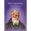 Svätý Benedikt - Duchovný otec Európy - život, posolstvo, modlitby a pobožnosti