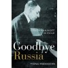 Goodbye Russia: Rachmaninoff in Exile (Maddocks Fiona)