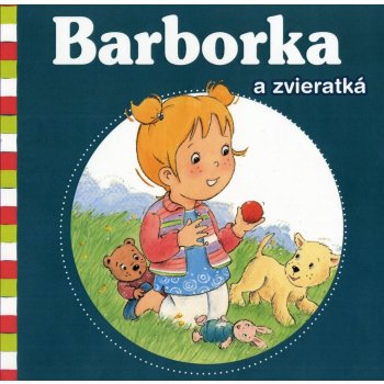 Barborka a zvieratká - Nancy Delvaux, Aline de Pétigny