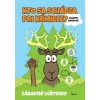 Kto sa schádza pri kŕmidle - Brůnová Valerie