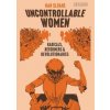 Uncontrollable Women - Nan Sloane, Bloomsbury Publishing