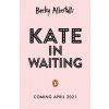 Kate in Waiting