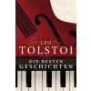 Leo Tolstoi - Die besten Geschichten