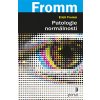 Patologie normálnosti - Erich Fromm