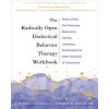 Radically Open Dialectical Behavior Therapy Workbook ()