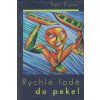 Rychlé lodě do pekel - Eisner Petr
