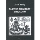 Slavné grimoáry minulosti - Josef Veselý