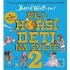 Nejhorší děti na světě 2 (David Walliams)