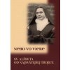 Nebo vo viere - Sv. Alžbeta od Najsvätejšej Trojice