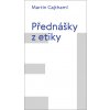 Přednášky z etiky - Martin Cajthaml
