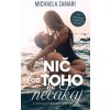Nič od toho nečakaj... a dostaneš všetko! - Michaela Zamari
