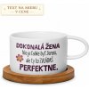 Hrnček Dokonalá žena – darček pre ženu