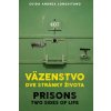 Väzenstvo dve stránky života / Prisons two sides of life