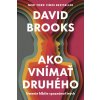 Ako vnímať druhého - Brooks David
