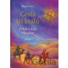 Cesta tří králů - Brigitte Barz