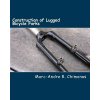 Construction of Lugged Bicycle Forks (Marc-Andre R Chimonas,Raymond Wang)(Brožovaná)