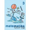Matematika 3 - Růžena Blažková, Milena Vaňurová, Květoslava Matoušková
