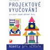 Projektové vyučování pro první stupeň základní školy - Jan Coufalová