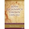 Sedem duchovných zákonov úspechu - Deepak Chopra