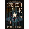 The Prison Healer - Lynette Noni