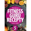 Fitness Guru Recepty 5 - Dominika Strašiftáková, Miroslav Kelij