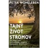 Tajný život stromov - Peter Wohlleben