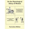 On the Physiological Idiocy of Women (Paul Julius Möbius)(Brožovaná)