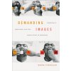 Demanding Images - Strassler, Karen