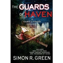 The Guards of Haven: A Hawk & Fisher Omnibus Green Simon R.Paperback