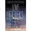 Love Letters to the Dead (Ava Dellaira)(Brožovaná)