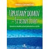 Uprataný domov - štastný život - Danijela Šaponjićová