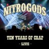 Nitrogods - 10 Years Of Crap - Live / Clear / Vinyl / 2LP [2 LP]